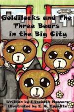 Goldilocks and the Three Bears in the Big City af Elizabeth Massaro