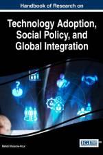 Handbook of Research on Technology Adoption, Social Policy, and Global Integration