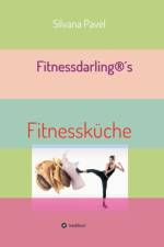 Fitnessdarling(R)s Fitnesskuche af Silvana Pavel