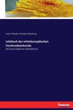Lehrbuch der mitteleuropaischen Forstinsektenkunde af Julius Theodor Christian Ratzeburg