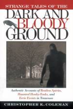 Strange Tales of the Dark and Bloody Ground af Christopher Coleman