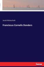 Franciscus Cornelis Donders af Jacob Moleschott