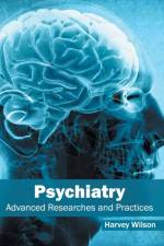 Psychiatry: Advanced Researches and Practices