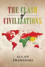 The Clash of Civilizations af Allan Trawinski