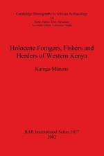 Holocene Foragers Fishers and Herders of Western Kenya af Karega Mnene
