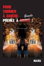 Pour tourner a gauche, prenez a gauche ! af Malika