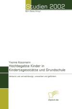 Hochbegabte Kinder in Kindertagesstatte und Grundschule af Yvonne Kossmann