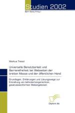 Universelle Benutzbarkeit und Barrierefreiheit bei Webseiten der breiten Masse und der oeffentlichen Hand af Markus Tressl