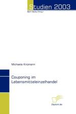Couponing im Lebensmitteleinzelhandel af Michaela Knumann