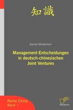 Management-Entscheidungen in deutsch-chinesischen Joint Ventures
