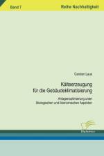 Kalteerzeugung fur die Gebaudeklimatisierung af Carsten Laue