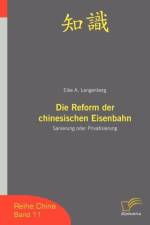 Reform der chinesischen Eisenbahn af Eike A Langenberg