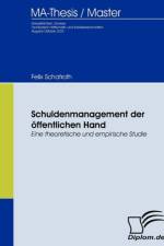 Schuldenmanagement der oeffentlichen Hand af Felix Schafroth