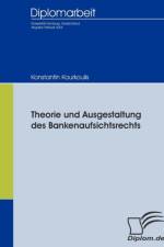 Theorie und Ausgestaltung des Bankenaufsichtsrechts af Konstantin Kourkoulis