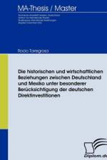 historischen und wirtschaftlichen Beziehungen zwischen Deutschland und Mexiko unter besonderer Berucksichtigung der deutschen Direktinvestitionen af Rocio Torregrosa