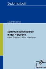 Kommunikationsarbeit in der Hotellerie af Alexandra Schiel