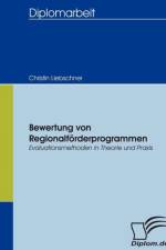 Bewertung von Regionalfoerderprogrammen af Christin Liebschner