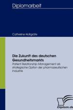 Die Zukunft des deutschen Gesundheitsmarkts af Catherine Holtgrafe