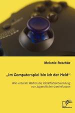 Im Computerspiel bin ich der Held af Melanie Raschke