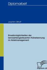 Einsatzmoeglichkeiten der kennzahlengesteuerten Fruherkennung im Hotelmanagement af Joachim Ollhoff