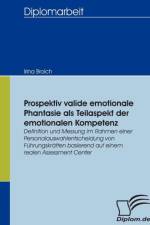 Prospektiv valide emotionale Phantasie als Teilaspekt der emotionalen Kompetenz af Irina Broich