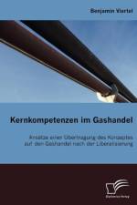 Kernkompetenzen im Gashandel af Benjamin Viertel