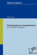 Private Equity aus Investorensicht af Oliver Vogt