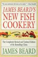 James Beard's New Fish Cookery af James A. Beard