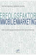 Erfolgsfaktor Immobilienmarketing af Sophie Bruss