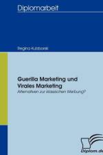 Guerilla Marketing und Virales Marketing af Regina Kutzborski