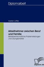 Arbeitnehmer zwischen Beruf und Familie af Karsten Loeffler