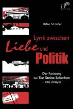 Lyrik zwischen Liebe und Politik af Rafael Schreiber