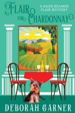 A Flair for Chardonnay af Deborah Garner