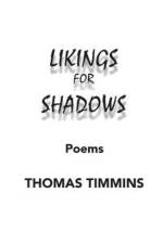 Likings for Shadows af Thomas Timmins