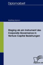 Staging als ein Instrument des Corporate Governance in Venture Capital Beziehungen af Matthias Komm