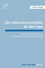 Das Informationsverhalten der Best Ager af Rafael Grieger