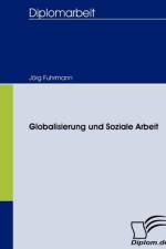 Globalisierung und Soziale Arbeit af Joerg Fuhrmann