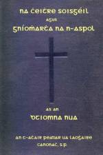 Na Cheithre Soisgeil Agus Gniomhartha Na N-Aspol af Peadar Ua Laoghaire