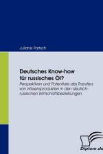 Deutsches Know-how fur russisches OEl? af Juliane Partsch