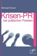 Krisen-PR bei politischen Parteien af Michael Erhard