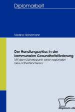 Der Handlungszyklus in der kommunalen Gesundheitsfoerderung af Nadine Heinemann