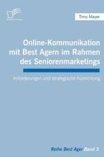 Online-Kommunikation mit Best Agern im Rahmen des Seniorenmarketings af Timo Mayer