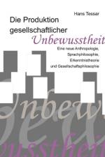 Produktion gesellschaftlicher Unbewusstheit af Hans Tessar