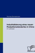 Industrialisierung eines neuen Produktionsstandortes in China af Thomas Zimmermann