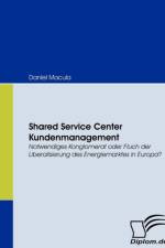 Shared Service Center Kundenmanagement af Daniel Macula