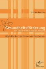 Gesundheitsfoerderung bei sozial benachteiligten Kindern af Jochen Lenzen