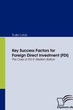 Key Success Factors for Foreign Direct Investment (FDI) af Dusko Lukac
