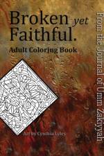 Broken yet Faithful. From the Journal of Umm Zakiyyah af Umm Zakiyyah