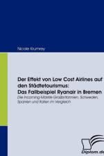Der Effekt von Low Cost Airlines auf den Stadtetourismus af Nicole Krumrey