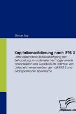 Kapitalkonsolidierung nach IFRS 3 af Stefan Bay
